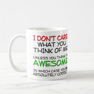 De Café Não Me Importo, Eu Sou Incrível Caneca Divertida