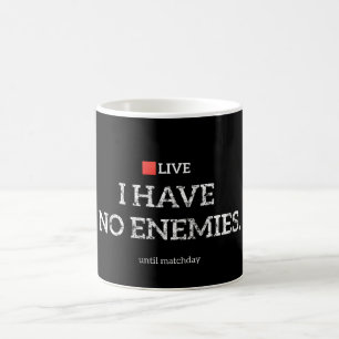 De Café Não Tenho Inimigos Até o Dia da Partida - Caneca C