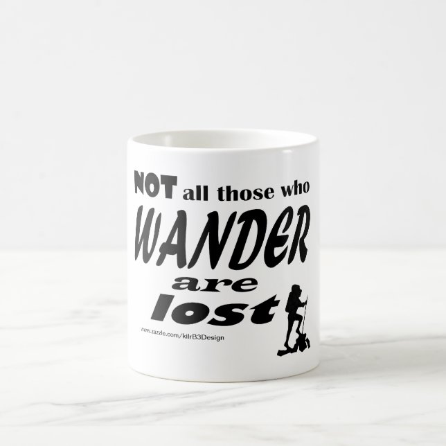 De Café Não todo o aqueles que Wander é perdido - caneca (Centro)