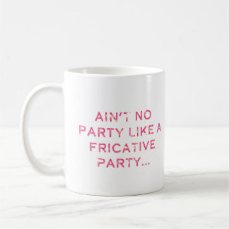 De Café O partido do Fricative não para a caneca