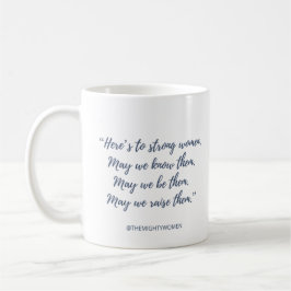 De Café O ~ poderoso da caneca das mulheres "está aqui às