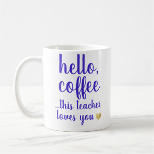 De Café Olá! o café, este professor ama-o caneca