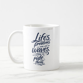 De Café Os Problemas da Vida São Como Ondas Caneca Inspira