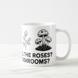 De Café Pare e cheire as Rosas? Que Tal Cogumelos? Caneca