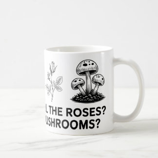 De Café Pare e cheire as Rosas? Que Tal Cogumelos? Caneca