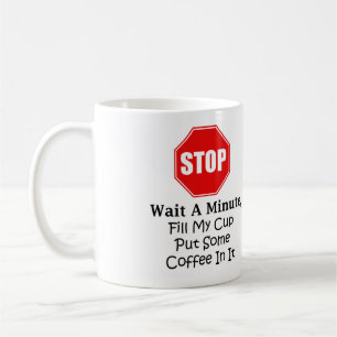 De Café Pare e espere um minuto, encha minha caneca do