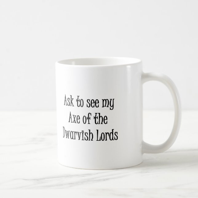 De Café Peça para ver meu machado da caneca dos senhores (Direita)