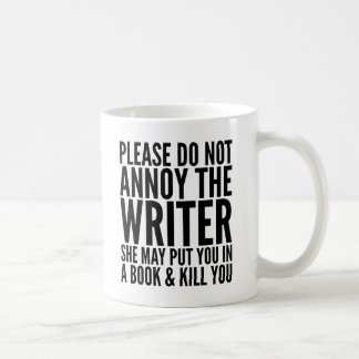 DE CAFÉ POR FAVOR NÃO IRRITE O ESCRITOR. PODE… CANECA