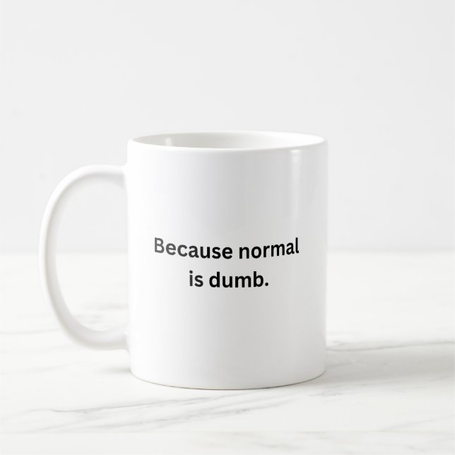 De Café Porque Normal é uma caneca idiota (Esquerda)