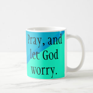 De Café Pray & deixe o deus preocupar-se! Caneca cristã