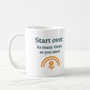 De Café Recomece. Quantas vezes precisar - Caneca