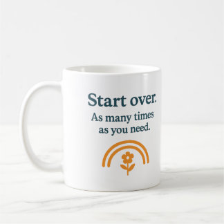 De Café Recomece. Quantas vezes precisar - Caneca