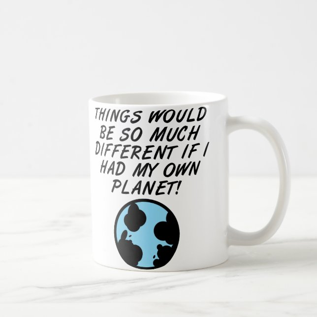 De Café Se Eu Tivesse Meu Próprio Planeta Caneca Divertida (Direita)