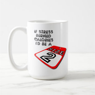 De Café Se o Estresse Queimasse Calorias Caneca Divertida