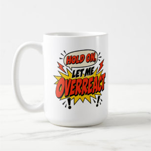 De Café Segure, Deixe-me Superreagir Caneca Cômica Retro D