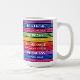 De Café SEJA BRAVO. Seja forte. - Arco-íris - CANECA 2