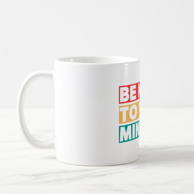 De Café Seja gentil com a sua caneca - Um lembrete diário  (Esquerda)