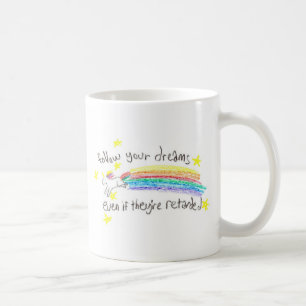 De Café Siga seus sonhos! Caneca
