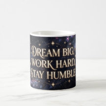 Sonhe Grande Trabalhe Duro Seja Humilde Caneca Gal