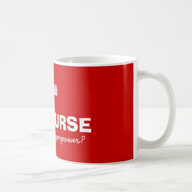 De Café Sou uma enfermeira qual é o seu superpoder caneca  (Direita)