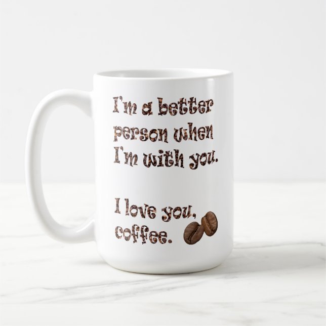 De Café Sou uma Pessoa Melhor - 15 oz. Caneca (Esquerda)