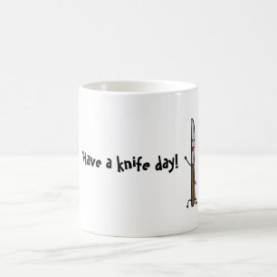 De Café Tenha um dia da faca! Caneca da chalaça