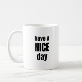 De Café Tenha um Dia LEGAL Caneca Motivacional em Negrito