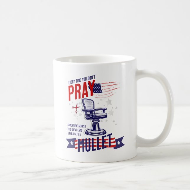 De Café Toda vez que você não rezar caneca Patriótica Engr (Direita)