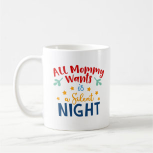 De Café Todas as Mamães são uma caneca noturna silenciosa 