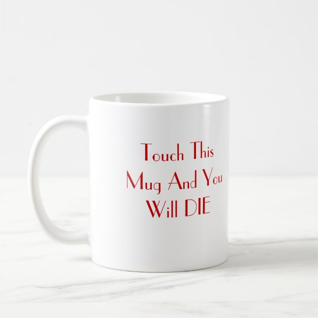 De Café Toque nesta caneca e você MORRERÁ (Esquerda)