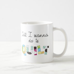 De Café Tudo o que eu quero fazer é Quilt - Caneca Fofa, Ó