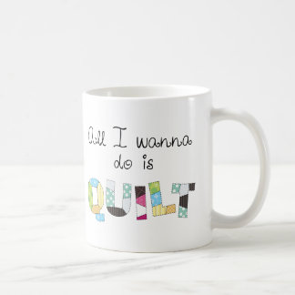 De Café Tudo o que eu quero fazer é Quilt - Caneca Fofa, Ó