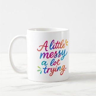 De Café Um pouco bagunçado, muito tentando - Caneca