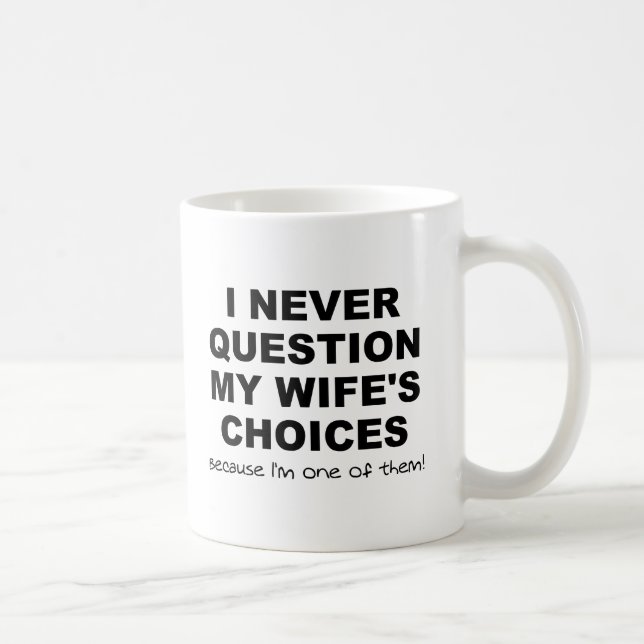 De Café Uma das Escolhas da Minha Esposa Caneca Divertida (Direita)