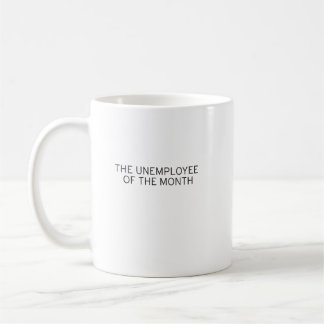 De Café Unemployee da caneca do mês