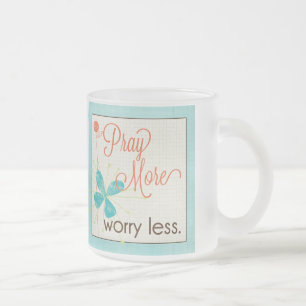 De Café Vidro Jateado Pray mais preocupação menos caneca feita sob