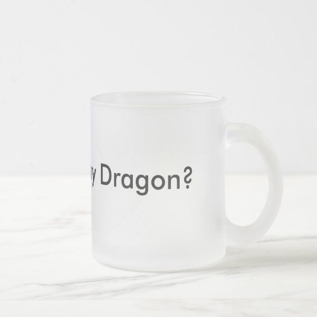 De Café Vidro Jateado Queira ver meu dragão? Caneca engraçada Musthave (Direita)