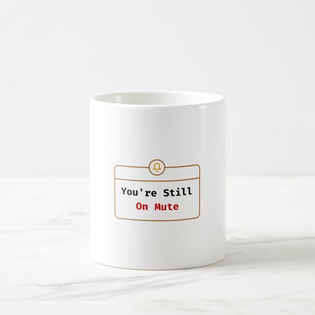 De Café Você Ainda Está No Mudo Caneca Piada Zoom (Centro)