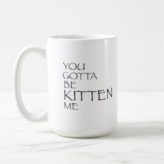 De Café Você conseguiu ser gatinho mim caneca