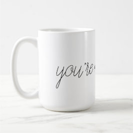 De Café "Você é caneca da minha pessoa"