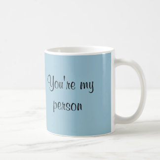 De Café Você é minha caneca da pessoa