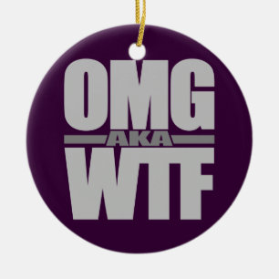 De Cerâmica Ornamento personalizado do OMG aka WTF