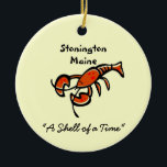 De Cerâmica Stonington Maine Lobster - Ornamento Cerâmico<br><div class="desc">Stonington,  Maine Lobster diz "A Shell of a Time" nestas t-shirts,  canecas e souvenirs de praia!</div>