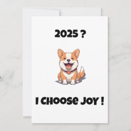 De Festividades Cachorro alegre 2025? Eu ESColho a ALEGRIA Cartão