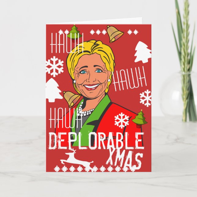 De Festividades Hillary Clinton Hawh Hawh Cartão Xmas Deplorável (Frente)