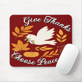 'Dê Graças, Escolha a Paz' Mousepad
