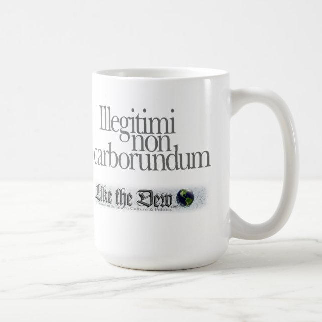 De Illegitimi caneca de café do carborundum não (Direita)