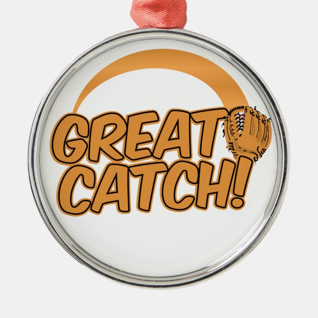 De Metal EXCELENTE CATCH! ornamento personalizado (Frente)