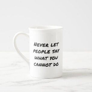 De Porcelana Nunca Deixar que o Pessoas diga caneca especial