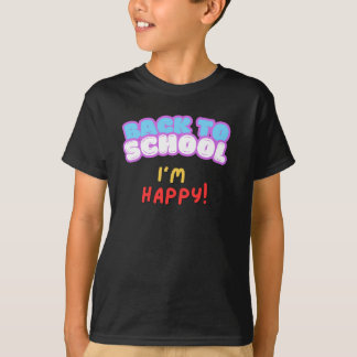 De volta à escola, eu sou feliz camiseta